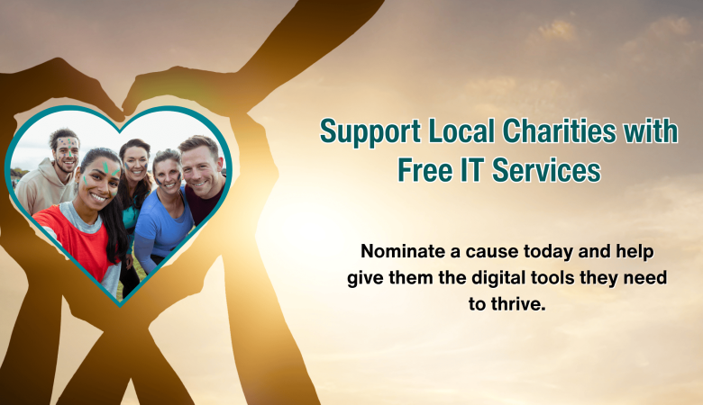 Supporting Local Charities with Free IT Services in UK: Nominate a Cause Today