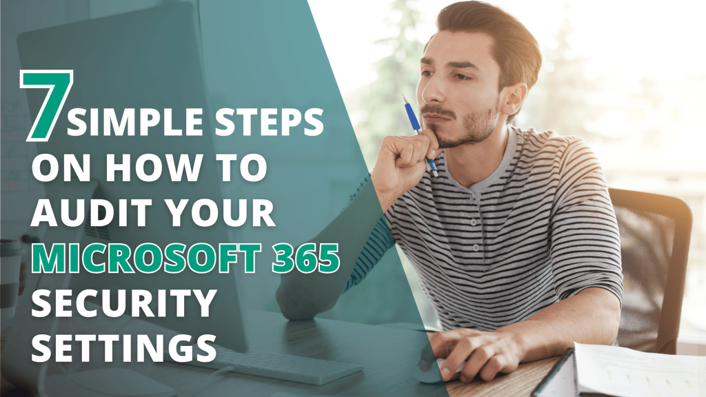 How to Audit Microsoft 365 Security Settings in 7 Simple Steps
